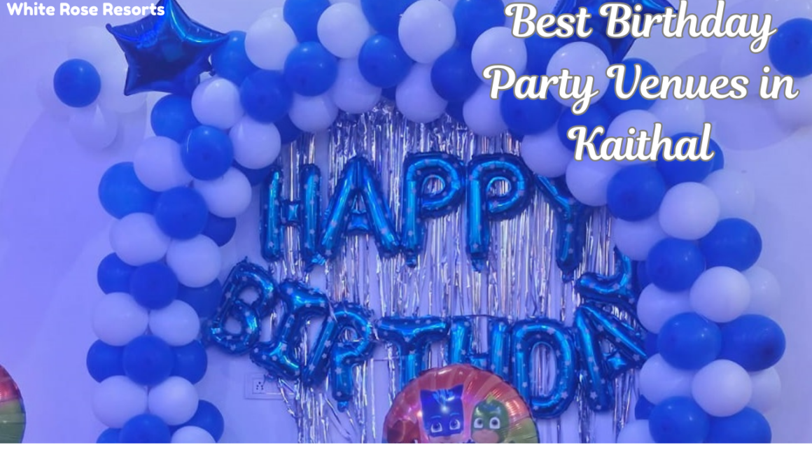 Best Birthday Party Venues in Kaithal | White Rose Resorts