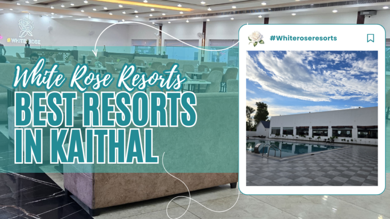 Best Resorts in Kaithal, Haryana: White Rose Resorts 