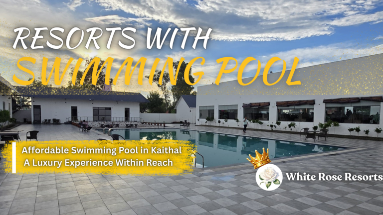 Hotels with Swimming Pool in Kaithal: The Best Places to Stay and Enjoy
