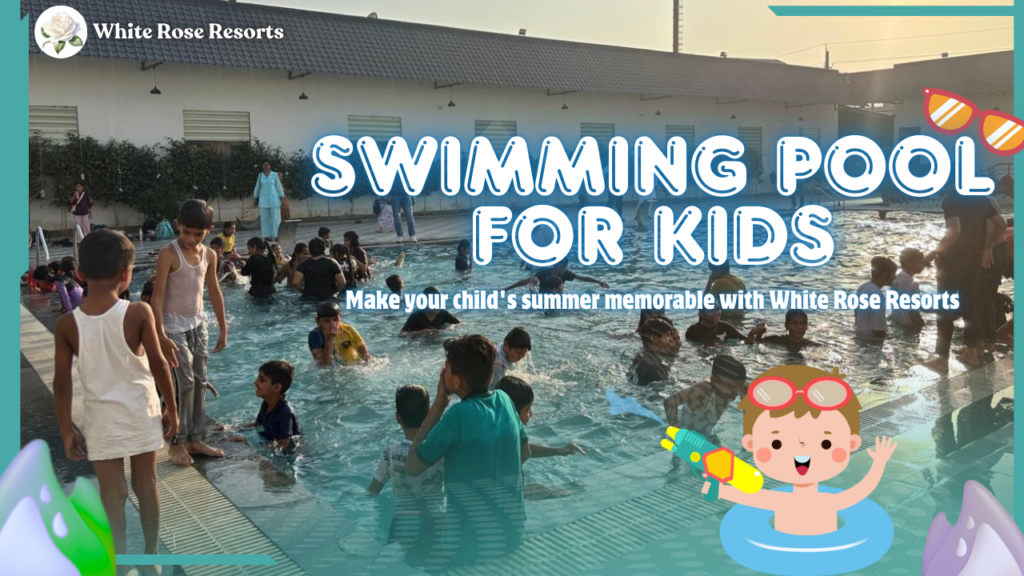 Best Swimming Pool for Kids in Kaithal – White Rose Resorts