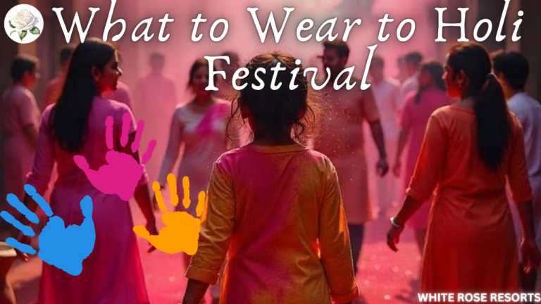 What to Wear on Holi Festival – Best Outfit Ideas & Dressing Guide