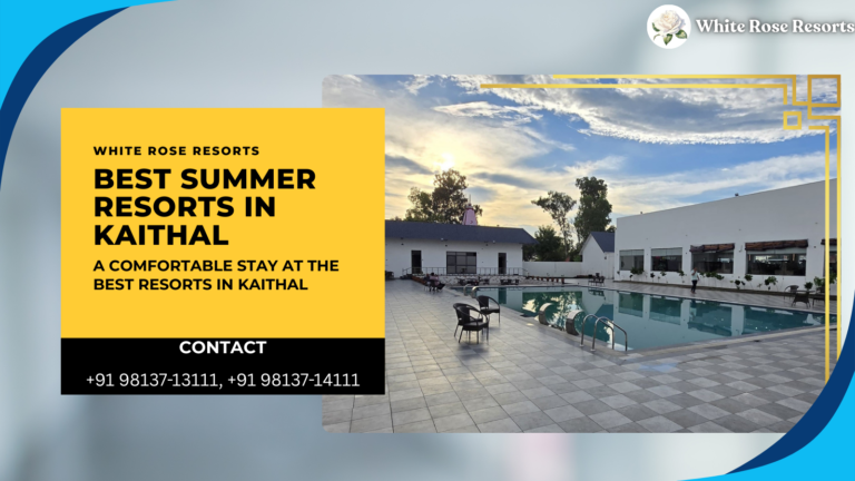 Best Summer Resorts in Kaithal: White Rose Resorts 