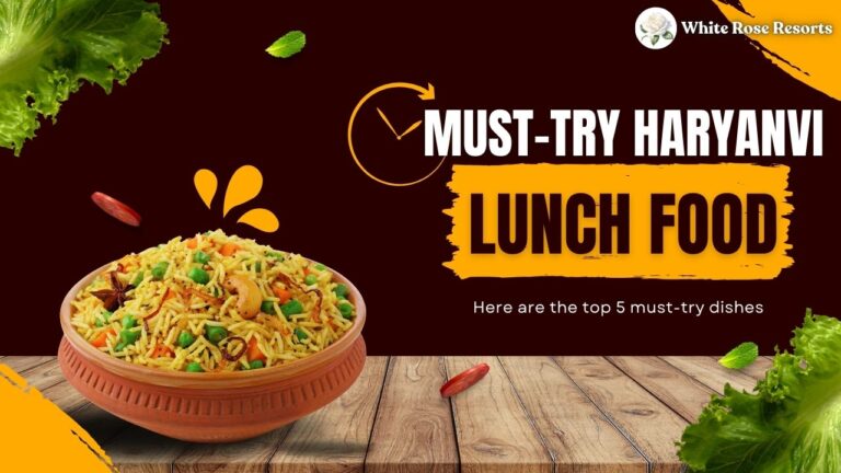 Top 5 Lunch Food List in Haryana, India: Must-Try Haryanvi Dishes 