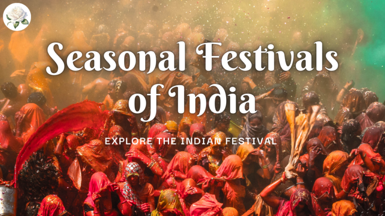 Top 5 Seasonal Festivals of India 2025:  Explore the Indian Festival 