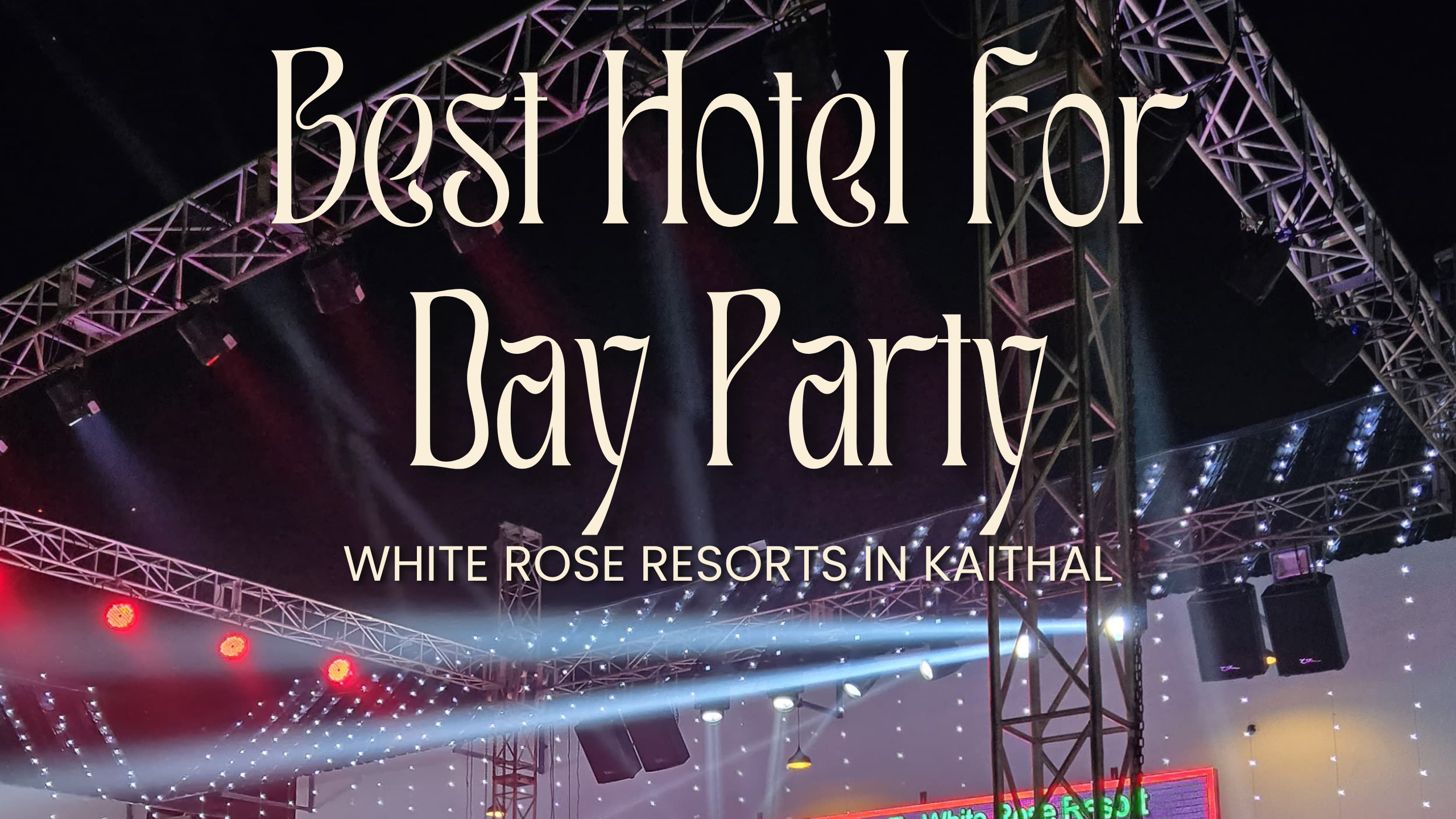 Best Hotel for Day Party in Kaithal: Celebrate in Style
