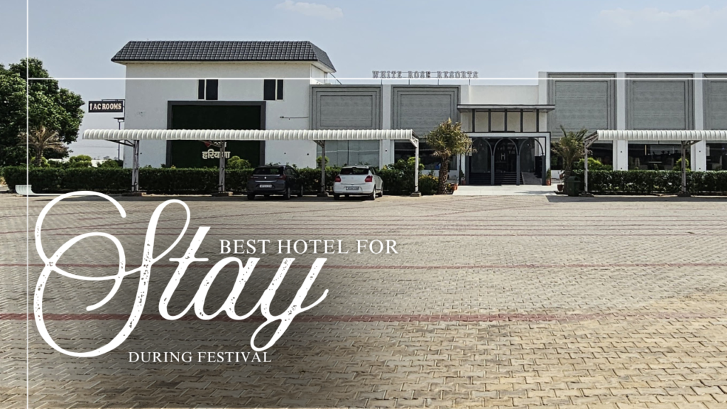 Best Hotel to Stay During Festivals in Kaithal