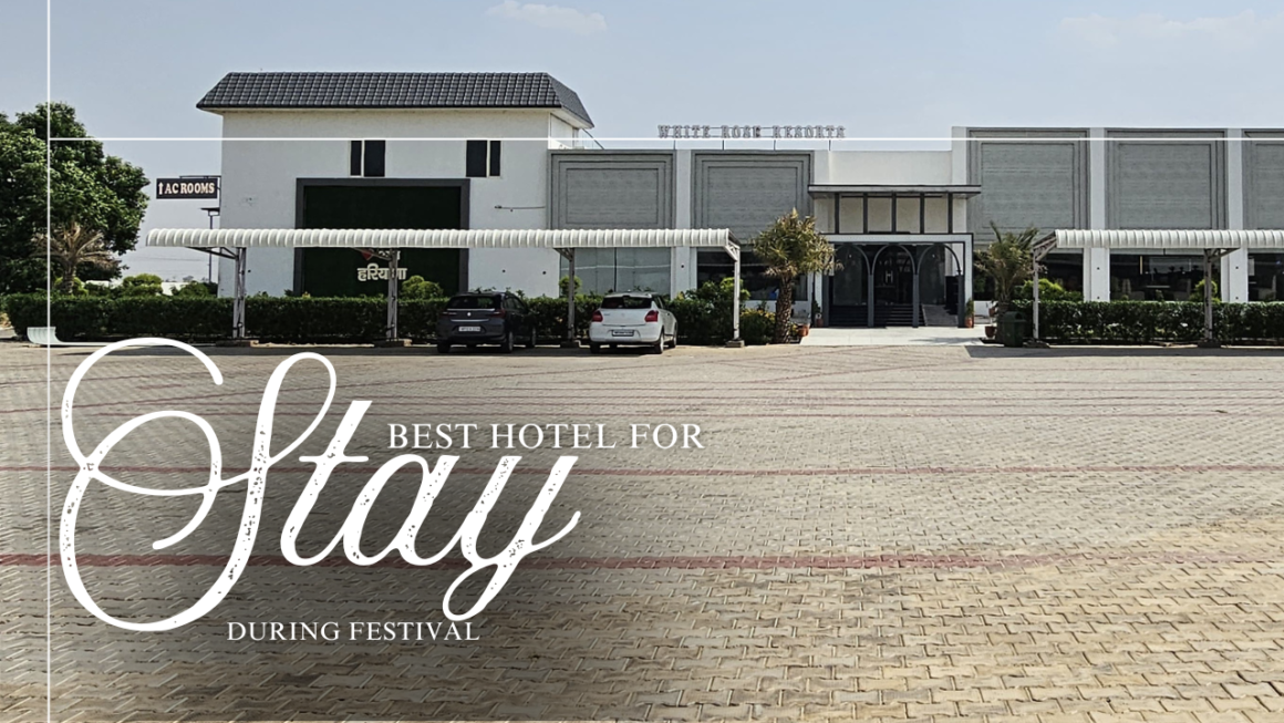 Best Hotel to Stay During Festivals in Kaithal