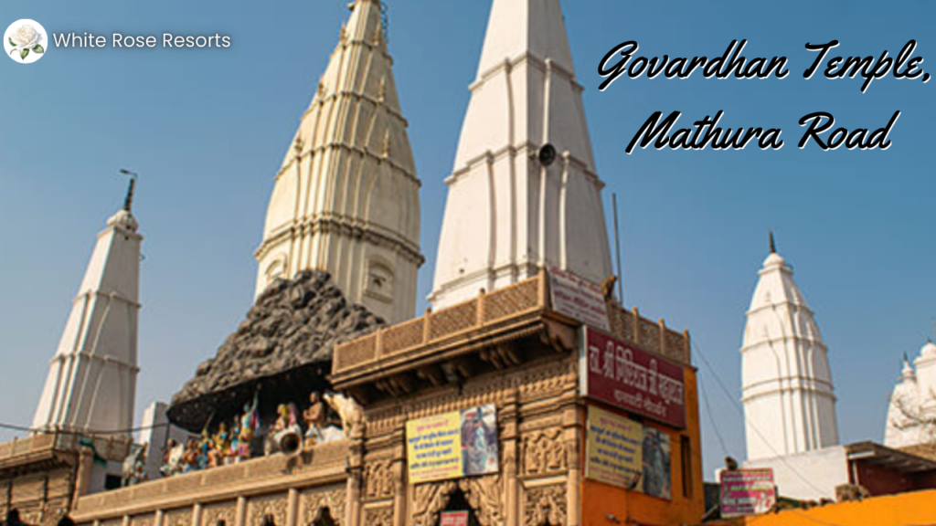 Govardhan Temple, Mathura Road
