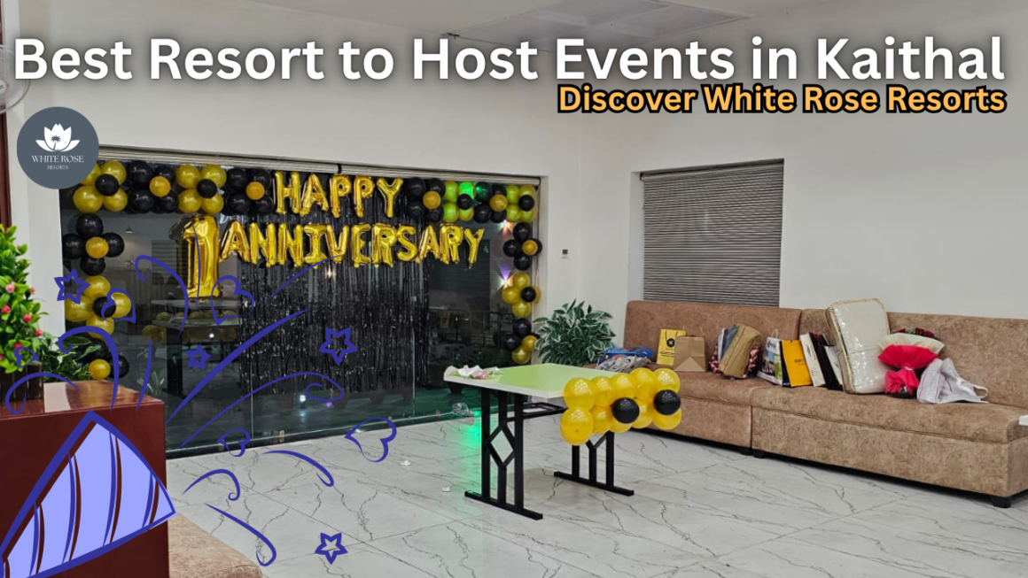 Best Resort to Host Events in Kaithal – Discover White Rose Resorts