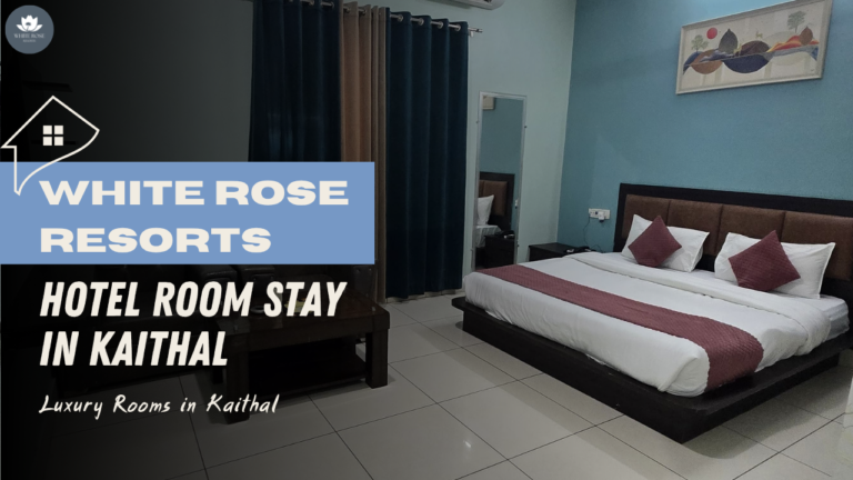 Hotel Room Stay in Kaithal – White Rose Resorts 