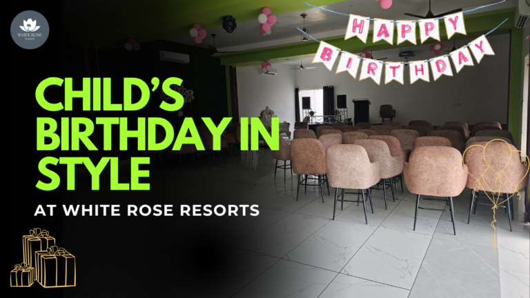 Celebrate Your Child’s Birthday in Style at White Rose Resorts