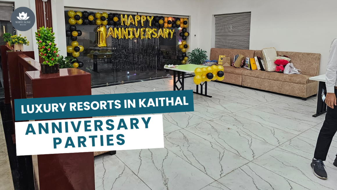 Luxury Resorts in Kaithal for Anniversary Parties