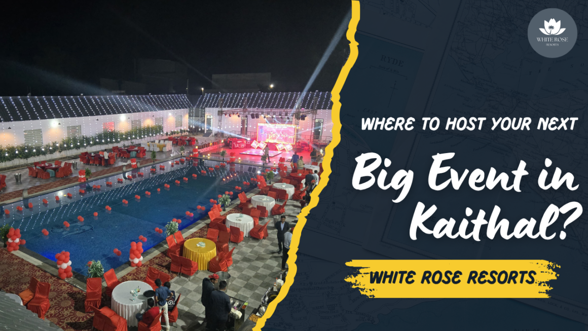 Where to Host Your Next Big Event in Kaithal? Discover the Perfect Venue