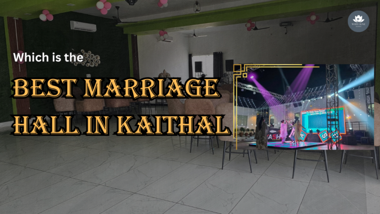 Which is the Best Marriage Hall in Kaithal?