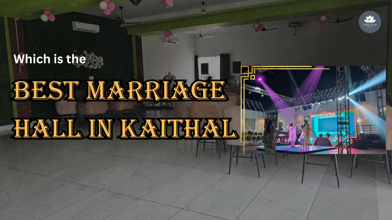 Which is the Best Marriage Hall in Kaithal?
