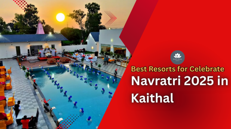 Best Resorts to Celebrate Navratri 2025 in Kaithal