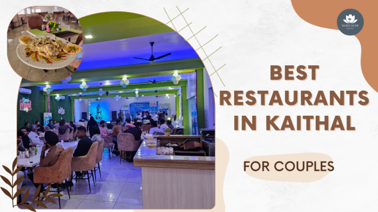 Best Restaurants in Kaithal for Couples: White Rose Resorts