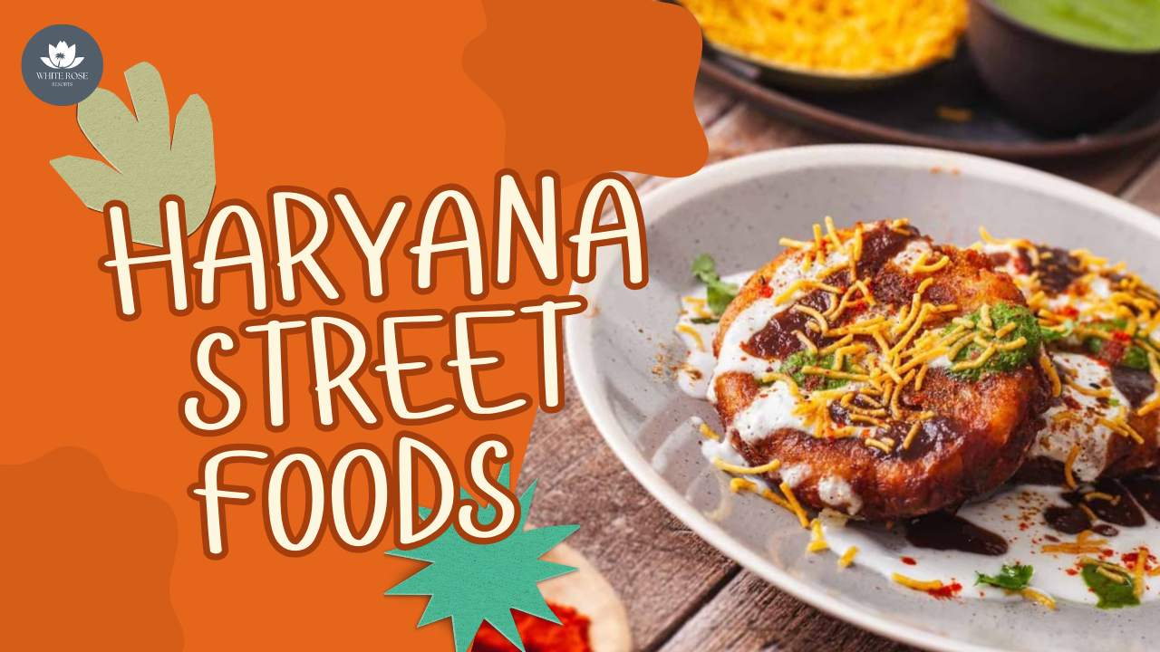 Top 5 Street Foods of Haryana: Try at White Rose Resorts