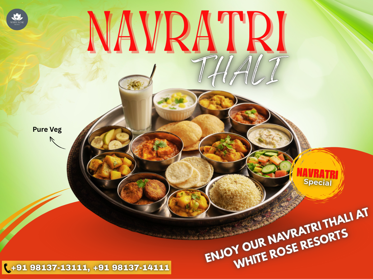 The Best Restaurant in Kaithal for Navratri Thali – White Rose Resorts