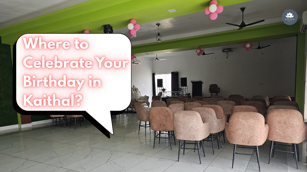 Where to Celebrate Your Birthday in Kaithal? Top Choice 